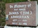 
James (Him) ABBERDAN, father,
1879 - 1961 aged 82 years;
Mundoolun Anglican cemetery, Beaudesert Shire



