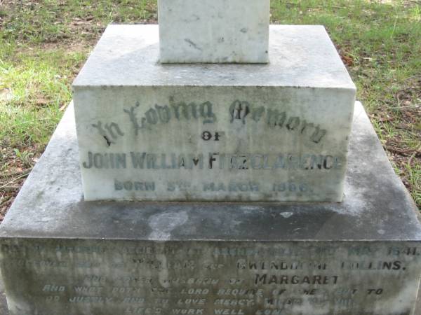 John William Fitzclarence,  | born 5 March 1906,  | died aircraft accident at Archerfield 21 May 1941,  | son of William & Gwendoline COLLINS  | husband of Margaret;  | Mundoolun Anglican cemetery, Beaudesert Shire  | 
