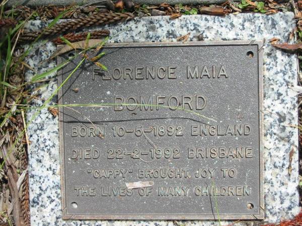 Maia BOMFORD,  | 10-5-1892 - 22-2-1992;  | Florence Maia BOMFORD ( Cappy ),  | born 10-5-1892 England,  | died 22-2-1992 Brisbane;  | Mundoolun Anglican cemetery, Beaudesert Shire  | 