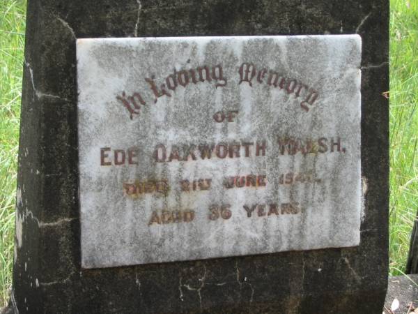 Ede Oakworth WALSH,  | died 21 June 1940 aged 36 years;  | Mundoolun Anglican cemetery, Beaudesert Shire  | 