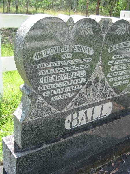 Henry BALL, husband father,  | died 4 Sept 1955 aged 65 years;  | Alice BALL, wife mother,  | died 9 June 1954 aged 64 years;  | Mundoolun Anglican cemetery, Beaudesert Shire  | 