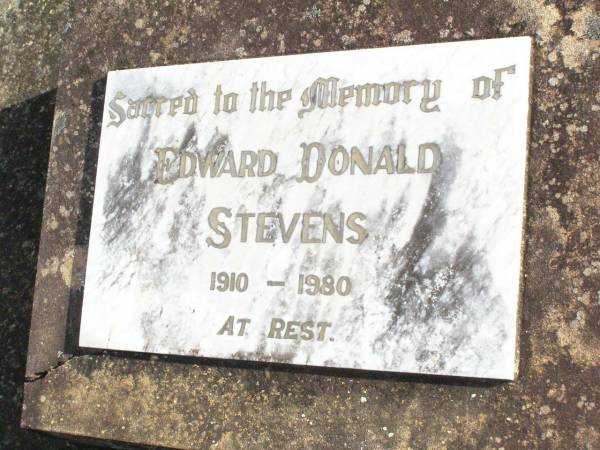 Edward Donald STEVENS,  | 1910 - 1980;  | Murphys Creek cemetery, Gatton Shire  | 