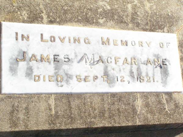 James MACFARLANE,  | died 12 Sept 1921;  | Murphys Creek cemetery, Gatton Shire  | 