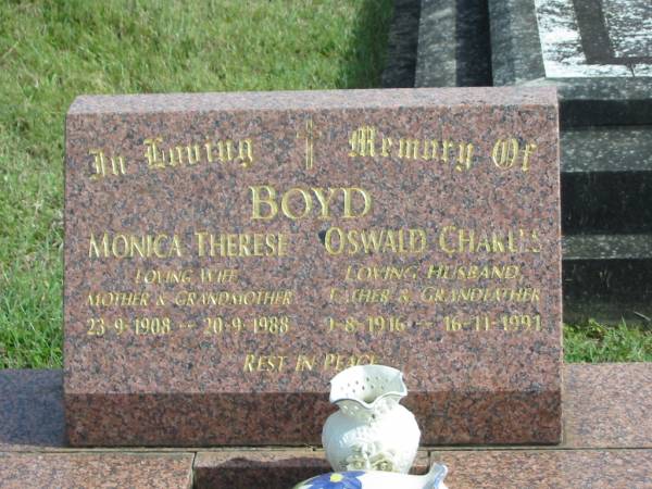 Monica Therese BOYD,  | wife mother grandmother,  | 23-9-1908 - 20-9-1988;  | Oswald Charles BOYD,  | husband father grandfather,  | 9-8-1916 - 16-11-1991;  | Murwillumbah Catholic Cemetery, New South Wales  | 