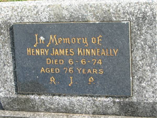 Henry James KINNEALLY,  | died 6-6-74 aged 76 years;  | Murwillumbah Catholic Cemetery, New South Wales  | 