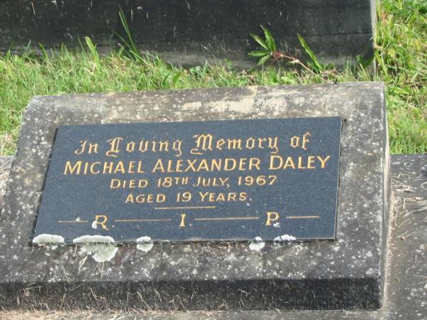 Michael Alexander DALEY,  | died 18 July 1967 aged 19 years;  | Murwillumbah Catholic Cemetery, New South Wales  | 
