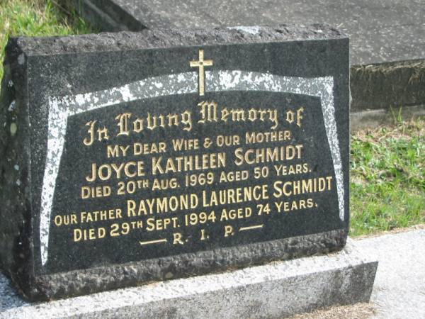 Joyce Kathleen SCHMIDT,  | wife mother,  | died 20 Aug 1969 aged 50 years;  | Raymond Laurence SCHMIDT,  | father,  | died 29 Sept 1994 aged 74 years;  | Murwillumbah Catholic Cemetery, New South Wales  | 