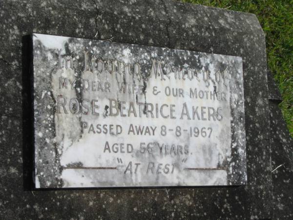 Rose Beatrice AKERS,  | wife mother,  | died 8-8-1967 aged 56 years;  | Murwillumbah Catholic Cemetery, New South Wales  | 