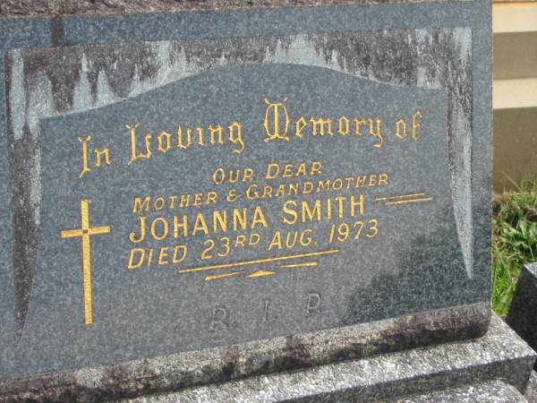 Johanna SMITH,  | mother grandmother,  | died 23 Aug 1973;  | Murwillumbah Catholic Cemetery, New South Wales  | 