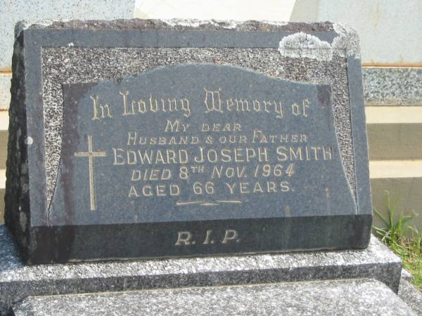 Edward Joseph SMITH,  | husband father,  | died 8 Nov 1964 aged 66 years;  | Murwillumbah Catholic Cemetery, New South Wales  | 