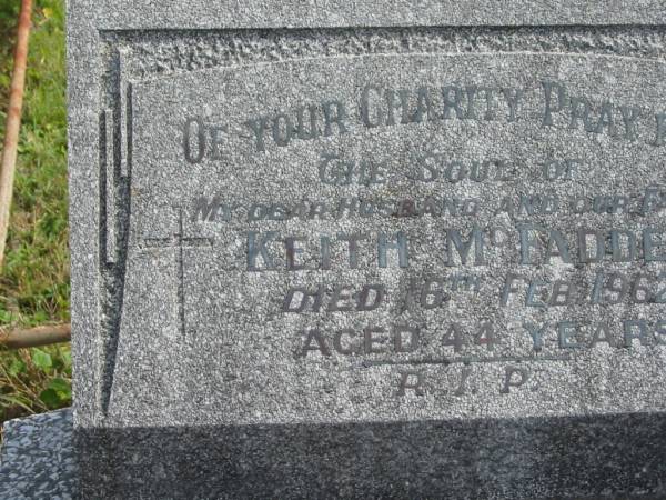 Keith MCFADDEN,  | husband father,  | died 16 Feb 1962 aged 44 years;  | Murwillumbah Catholic Cemetery, New South Wales  | 