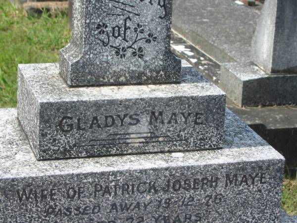 Gladys MAYE,  | wife of Patrick Joseph MAYE,  | died 13-12-76 aged 72 years;  | Murwillumbah Catholic Cemetery, New South Wales  | 