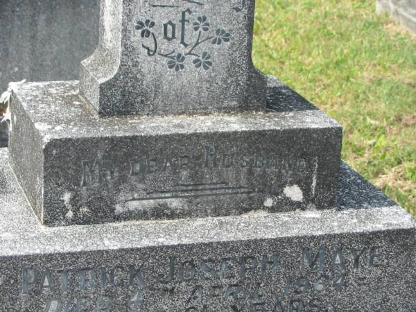 Patrick Joseph MAYE,  | husband,  | died 4 April 1964 aged 61 years;  | Murwillumbah Catholic Cemetery, New South Wales  | 