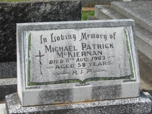 Michael Patrick MCKIERNAN,  | died 6 Aug 1963 aged 58 years;  | Murwillumbah Catholic Cemetery, New South Wales  | 