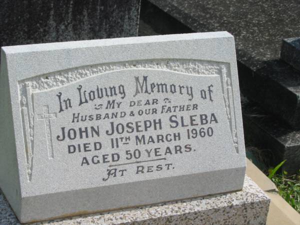 John Joseph SLEBA,  | husband father,  | died 11 March 1960 aged 50 years;  | Murwillumbah Catholic Cemetery, New South Wales  | 