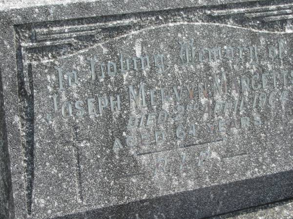 Joseph Mervyn MARGETTS,  | died 2 April 1964 aged 64 years;  | Murwillumbah Catholic Cemetery, New South Wales  | 