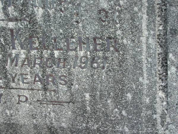 Cornelius KELLEHER,  | died 2 March 1961 aged 64 years;  | Murwillumbah Catholic Cemetery, New South Wales  | 