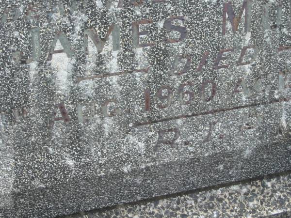 James MURPHY,  | husband father,  | died 7 Aug 1960 aged 79 years;  | Murwillumbah Catholic Cemetery, New South Wales  | 