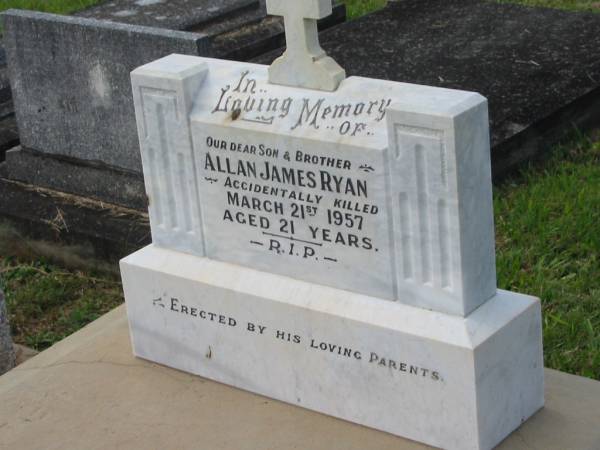 Allan James RYAN,  | son brother,  | accidentally killed 21 March 1957 aged 21 years,  | erected by parents;  | Murwillumbah Catholic Cemetery, New South Wales  | 