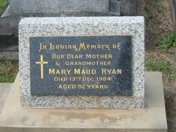 Mary Maud RYAN,  | mother grandmother,  | Murwillumbah Catholic Cemetery, New South Wales  | 