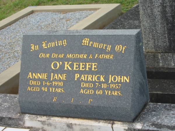 Annie Jane O'KEEFE,  | mother,  | died 1-6-1990 aged 94 years;  | Patrick John O'KEEFE,  | father,  | died 7-10-1957 aged 60 years;  | Murwillumbah Catholic Cemetery, New South Wales  | 