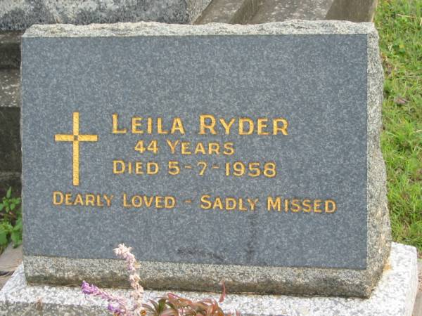 Leila RYDER,  | died 5-7-1958 aged 44 years;  | Murwillumbah Catholic Cemetery, New South Wales  | 