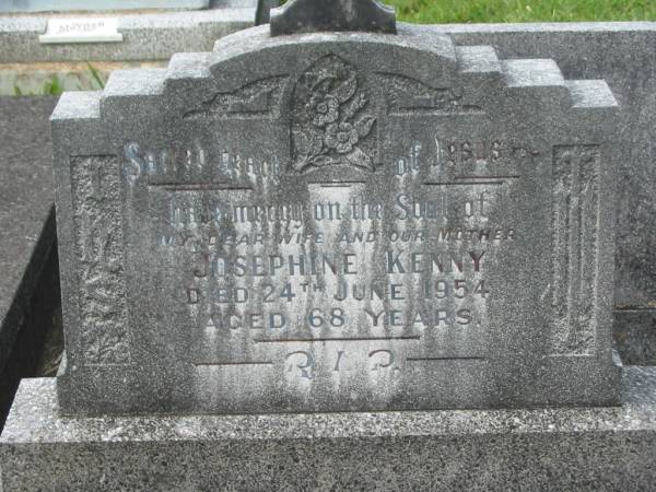 Josephine KENNY,  | wife mother,  | died 24 June 1954 aged 68 years;  | Murwillumbah Catholic Cemetery, New South Wales  | 