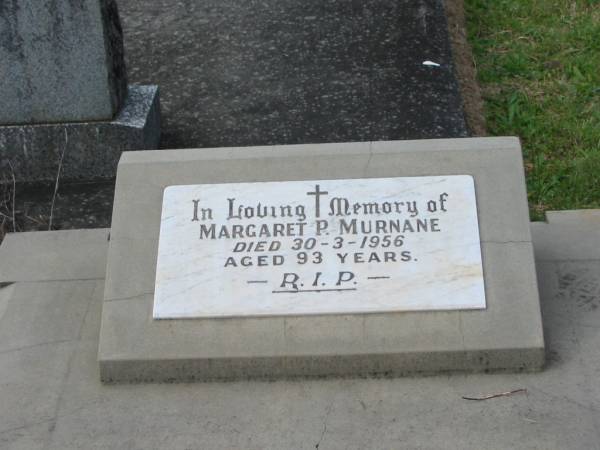 Margaret P. MURNANE,  | died 30-3-1956 aged 93 years;  | Murwillumbah Catholic Cemetery, New South Wales  | 