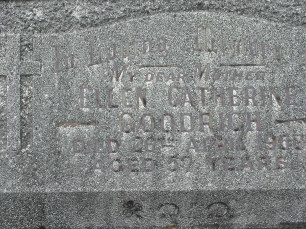 Ellen Catherine GOODRICH,  | mother,  | died 25 April 1953 aged 57 years;  | Murwillumbah Catholic Cemetery, New South Wales  | 