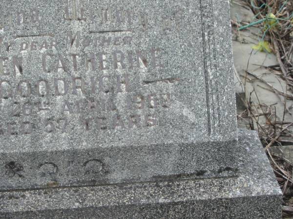 Ellen Catherine GOODRICH,  | mother,  | died 25 April 1953 aged 57 years;  | Murwillumbah Catholic Cemetery, New South Wales  | 