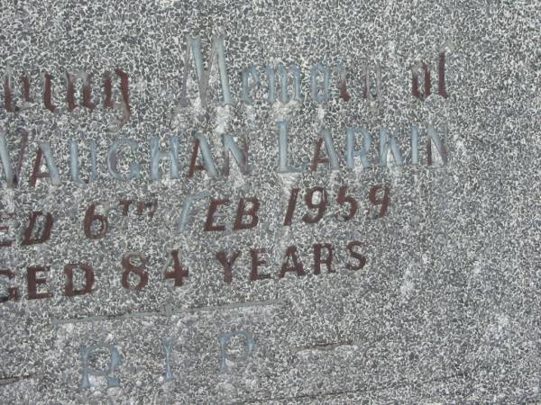 John Vaughan LARKIN,  | died 6 Feb 1959 aged 84 years;  | Murwillumbah Catholic Cemetery, New South Wales  | 