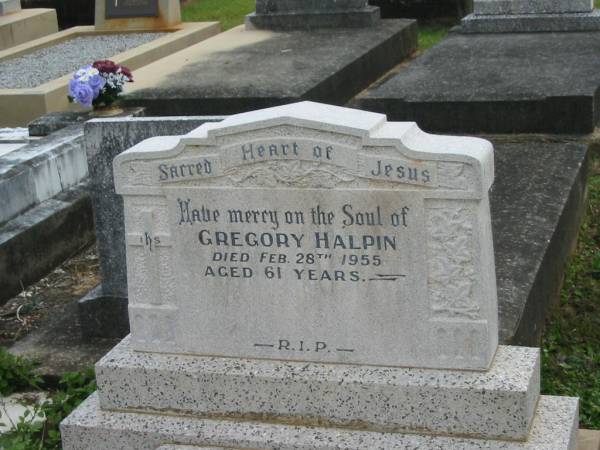 Gregory HALPIN,  | died 28 Feb 1955 aged 61 years;  | Murwillumbah Catholic Cemetery, New South Wales  | 