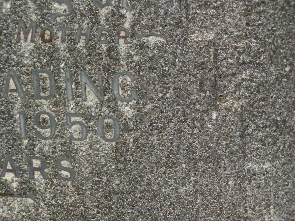 Rose Ann READING,  | wife mother,  | died 6 Aug 1950 aged 50 years;  | Murwillumbah Catholic Cemetery, New South Wales  | 