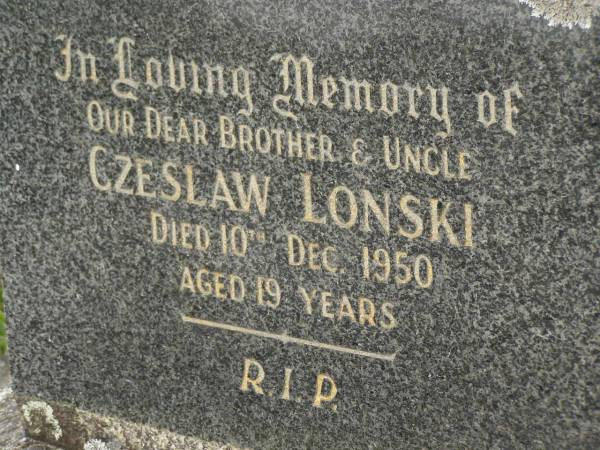Czeslaw LONSKI,  | brother uncle,  | died 10 Dec 1950 aged 19 years;  | Murwillumbah Catholic Cemetery, New South Wales  | 