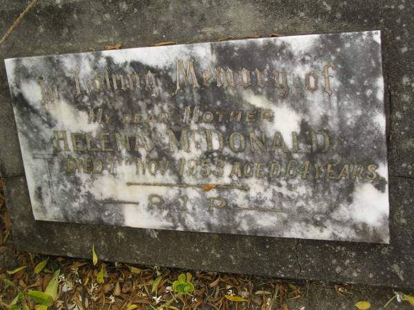 Helena MCDONALD,  | mother,  | died 7 Nov 1953 aged 64 years;  | Murwillumbah Catholic Cemetery, New South Wales  | 