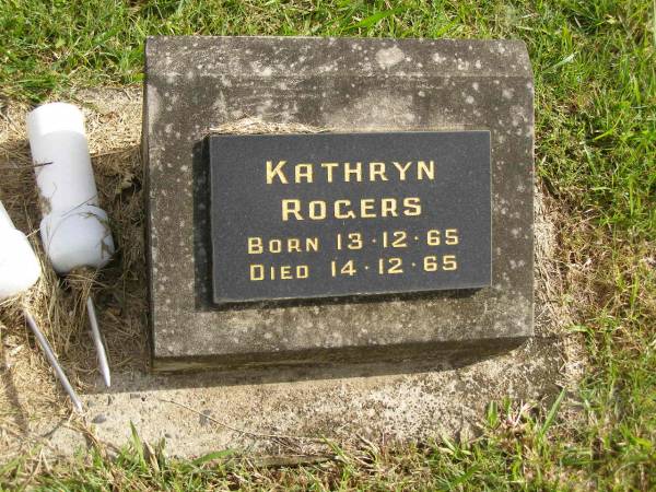 Kathryn ROGERS,  | born 13-12-65,  | died 14-12-65;  | Murwillumbah Catholic Cemetery, New South Wales  | 