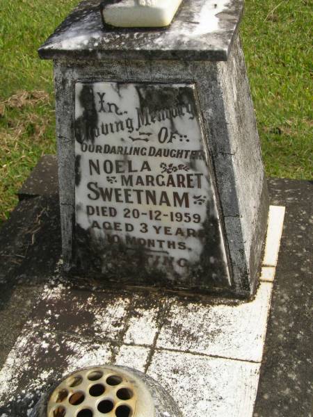 Noela Margaret SWEETNAM,  | daughter,  | died 20-12-1959 aged 3 years 10 months;  | Murwillumbah Catholic Cemetery, New South Wales  | 