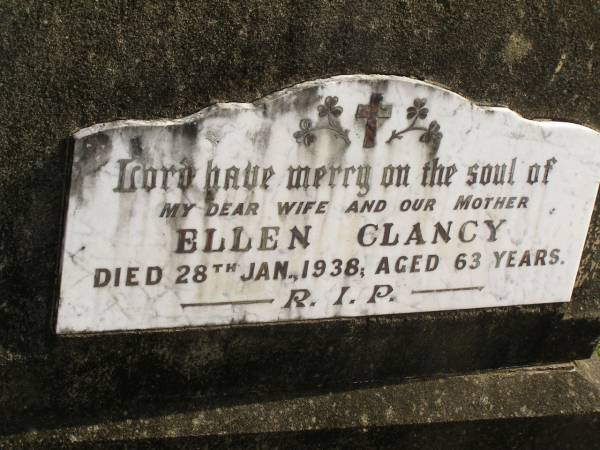 Ellen CLANCY,  | wife mother,  | died 28 Jan 1938 aged 63 years;  | Murwillumbah Catholic Cemetery, New South Wales  | 
