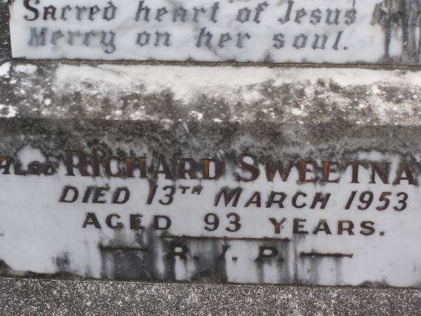 Bridget SWEETNAM,  | died 30 Dec 1936 aged 62 years;  | Richard SWEETNAM,  | died 13 March 1953 aged 93 years;  | Murwillumbah Catholic Cemetery, New South Wales  | 