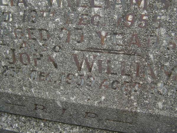 Julia WILLIAMS,  | died 19 Dec 1955 aged 75 years;  | John WILLIAMS,  | died 25 Dec 2959 aged 85 years;  | Murwillumbah Catholic Cemetery, New South Wales  | 