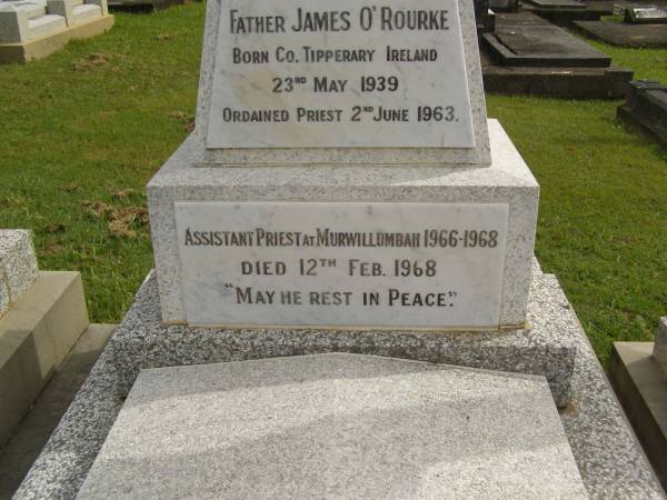 James O'ROURKE,  | born Co Tipperary Ireland 23 May 1939,  | died 12 Feb 1968;  | Murwillumbah Catholic Cemetery, New South Wales  | 