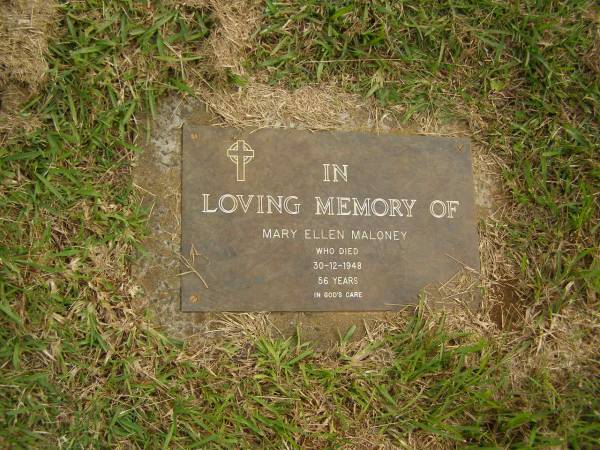 Mary Ellen MALONEY,  | died 30-12-1948 aged 56 years;  | Murwillumbah Catholic Cemetery, New South Wales  | 