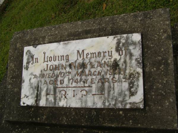 John NEYLAN,  | died 10 March 1945 aged 74 years;  | Murwillumbah Catholic Cemetery, New South Wales  | 