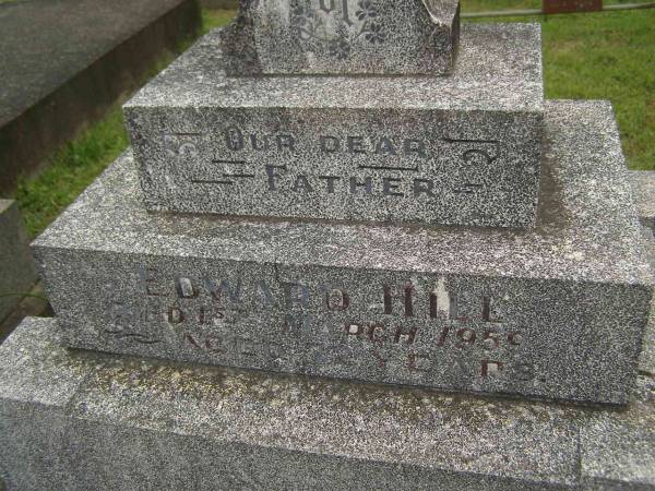 Edward HILL,  | father,  | died 1 March 1959 aged 72 years;  | Murwillumbah Catholic Cemetery, New South Wales  | 