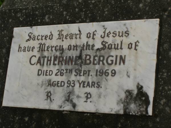 Catherine BERGIN,  | died 26 Sept 1969 aged 93 years;  | Murwillumbah Catholic Cemetery, New South Wales  | 