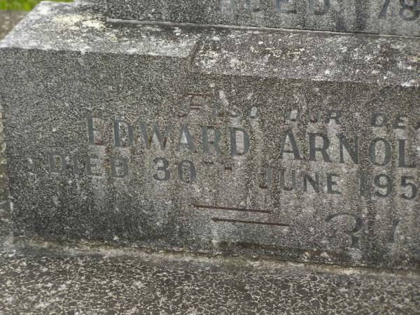 Mary Elizabeth HARRIGAN,  | mother,  | died 12 Jan 1946 aged 78 years;  | Edward Arnold HARRIGAN,  | father,  | died 30 June 1951 aged 87 years;  | Murwillumbah Catholic Cemetery, New South Wales  | 