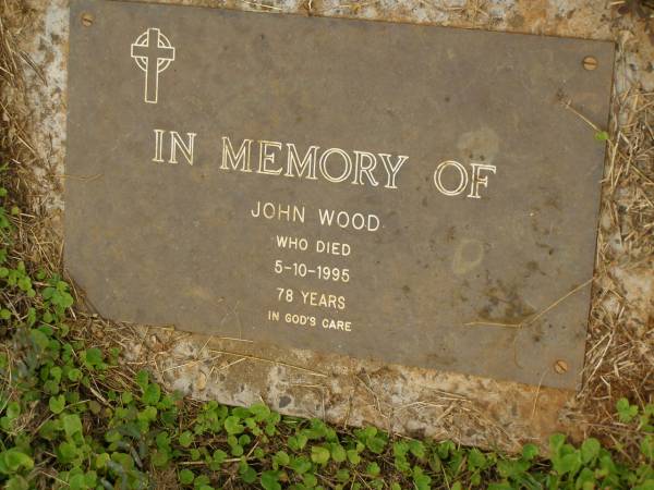 John WOOD,  | died 5-10-1995 aged 78 years;  | Murwillumbah Catholic Cemetery, New South Wales  | 