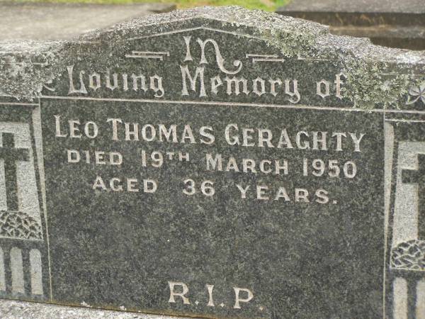 Leo Thomas GERAGHTY,  | died 19 March 1950 aged 36 years;  | Murwillumbah Catholic Cemetery, New South Wales  | 