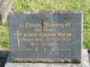 
Henry William WALSH,
father,
died 30 Oct 1970 aged 62 years;
Murwillumbah Catholic Cemetery, New South Wales
