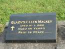 
Gladys Ellen MACKEY,
died 31-1-1966 aged 56 years;
Murwillumbah Catholic Cemetery, New South Wales
